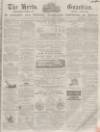 Herts Guardian Saturday 09 April 1864 Page 1