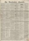 Lincolnshire Chronicle Friday 29 June 1855 Page 1