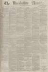 Lincolnshire Chronicle Tuesday 04 September 1894 Page 1