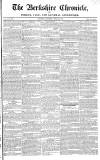 Berkshire Chronicle Saturday 30 April 1825 Page 1