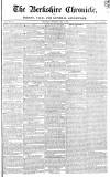Berkshire Chronicle Saturday 07 May 1825 Page 1