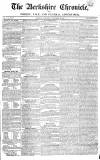 Berkshire Chronicle Saturday 26 November 1825 Page 1