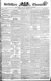 Berkshire Chronicle Saturday 24 February 1827 Page 1
