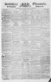 Berkshire Chronicle Saturday 17 January 1829 Page 1
