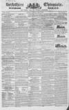 Berkshire Chronicle Saturday 11 April 1829 Page 1
