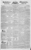 Berkshire Chronicle Saturday 02 May 1829 Page 1