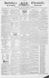 Berkshire Chronicle Saturday 27 June 1829 Page 1