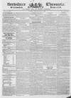 Berkshire Chronicle Saturday 11 July 1829 Page 1