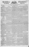Berkshire Chronicle Saturday 05 December 1829 Page 1
