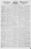 Berkshire Chronicle Saturday 16 January 1830 Page 1