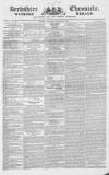 Berkshire Chronicle Saturday 27 November 1830 Page 1