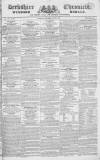 Berkshire Chronicle Saturday 04 June 1831 Page 1