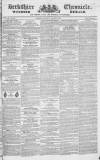 Berkshire Chronicle Saturday 13 August 1831 Page 1