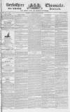 Berkshire Chronicle Saturday 11 August 1832 Page 1