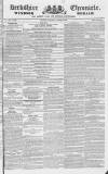 Berkshire Chronicle Saturday 18 August 1832 Page 1