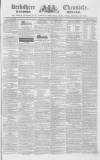 Berkshire Chronicle Saturday 06 January 1838 Page 1