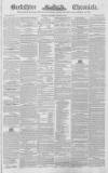 Berkshire Chronicle Saturday 31 October 1840 Page 1