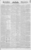 Berkshire Chronicle Saturday 12 June 1847 Page 1