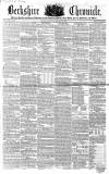 Berkshire Chronicle Saturday 21 February 1852 Page 1