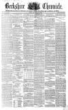 Berkshire Chronicle Saturday 22 May 1852 Page 1