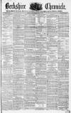 Berkshire Chronicle Saturday 13 August 1853 Page 1