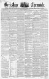 Berkshire Chronicle Saturday 03 June 1854 Page 1
