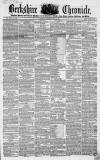 Berkshire Chronicle Saturday 15 July 1854 Page 1
