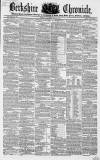 Berkshire Chronicle Saturday 22 July 1854 Page 1