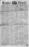 Berkshire Chronicle Saturday 03 May 1856 Page 1