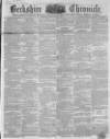Berkshire Chronicle Saturday 10 May 1856 Page 1
