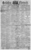 Berkshire Chronicle Saturday 05 July 1856 Page 1