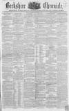 Berkshire Chronicle Saturday 07 February 1857 Page 1