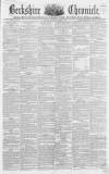 Berkshire Chronicle Saturday 07 March 1857 Page 1