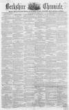 Berkshire Chronicle Saturday 14 March 1857 Page 1