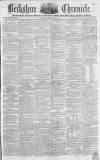 Berkshire Chronicle Saturday 02 May 1857 Page 1