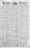 Berkshire Chronicle Saturday 29 August 1857 Page 1