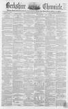 Berkshire Chronicle Saturday 16 January 1858 Page 1
