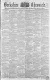 Berkshire Chronicle Saturday 13 March 1858 Page 1
