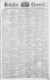 Berkshire Chronicle Saturday 08 May 1858 Page 1
