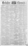Berkshire Chronicle Saturday 15 May 1858 Page 1