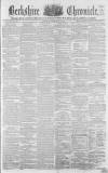 Berkshire Chronicle Saturday 31 July 1858 Page 1