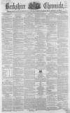 Berkshire Chronicle Saturday 30 October 1858 Page 1