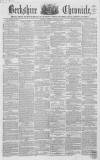 Berkshire Chronicle Saturday 08 January 1859 Page 1