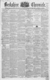Berkshire Chronicle Saturday 07 May 1859 Page 1