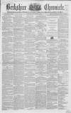 Berkshire Chronicle Saturday 14 May 1859 Page 1