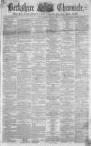 Berkshire Chronicle Saturday 07 January 1860 Page 1