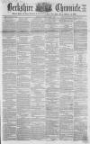 Berkshire Chronicle Saturday 10 March 1860 Page 1