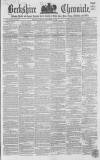 Berkshire Chronicle Saturday 22 September 1860 Page 1