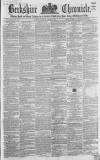 Berkshire Chronicle Saturday 02 March 1861 Page 1