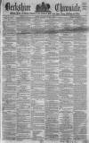 Berkshire Chronicle Saturday 03 January 1863 Page 1